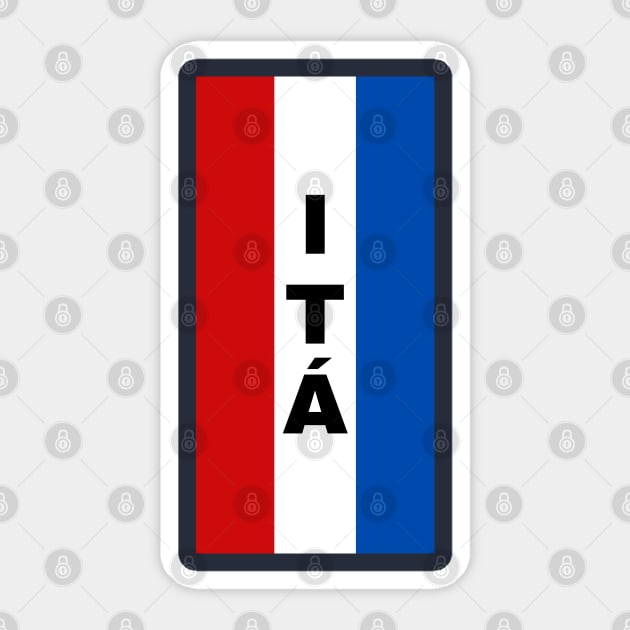 Itá City in Paraguay Flag Colors Vertical Sticker by aybe7elf